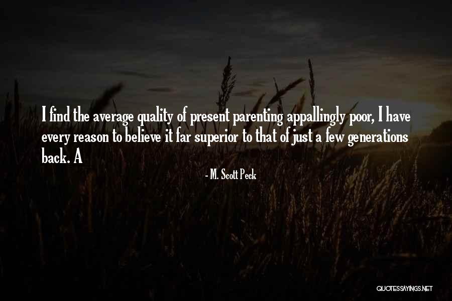 Poor Parenting Quotes By M. Scott Peck