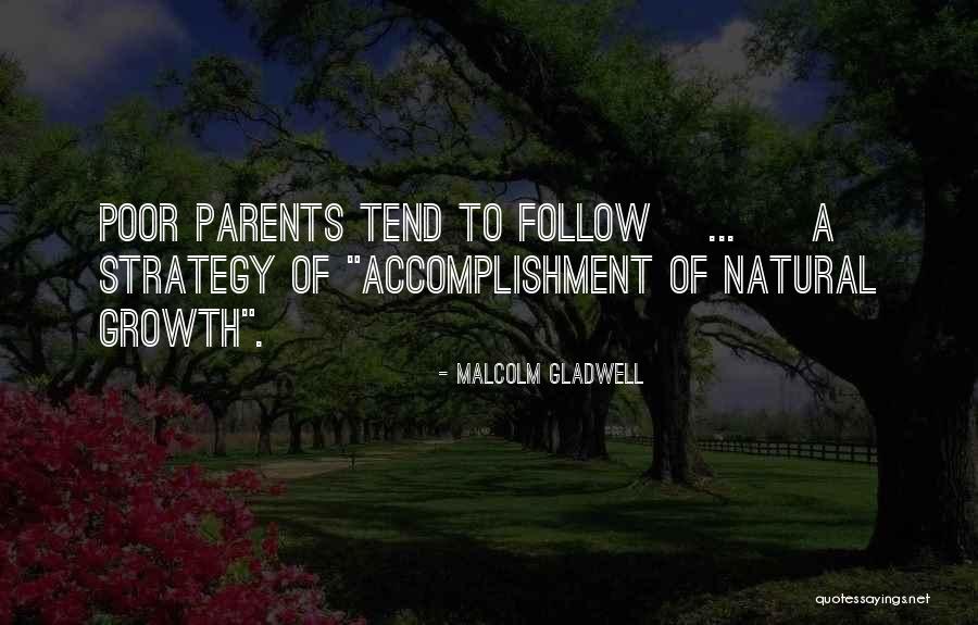 Poor Parenting Quotes By Malcolm Gladwell