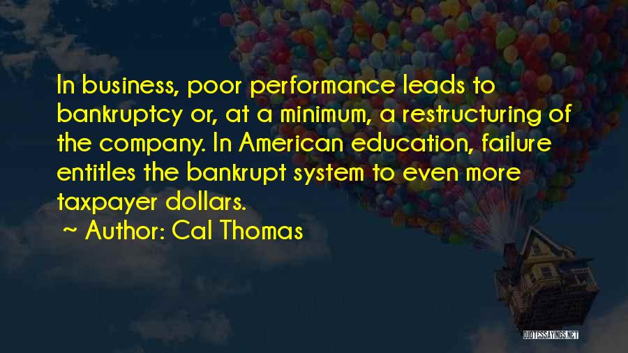 Poor Performance Quotes By Cal Thomas