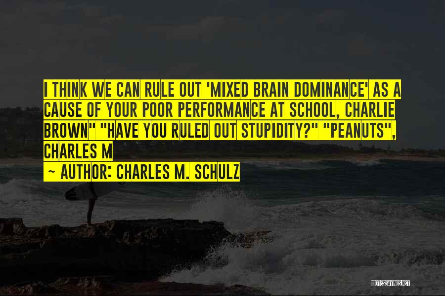 Poor Performance Quotes By Charles M. Schulz