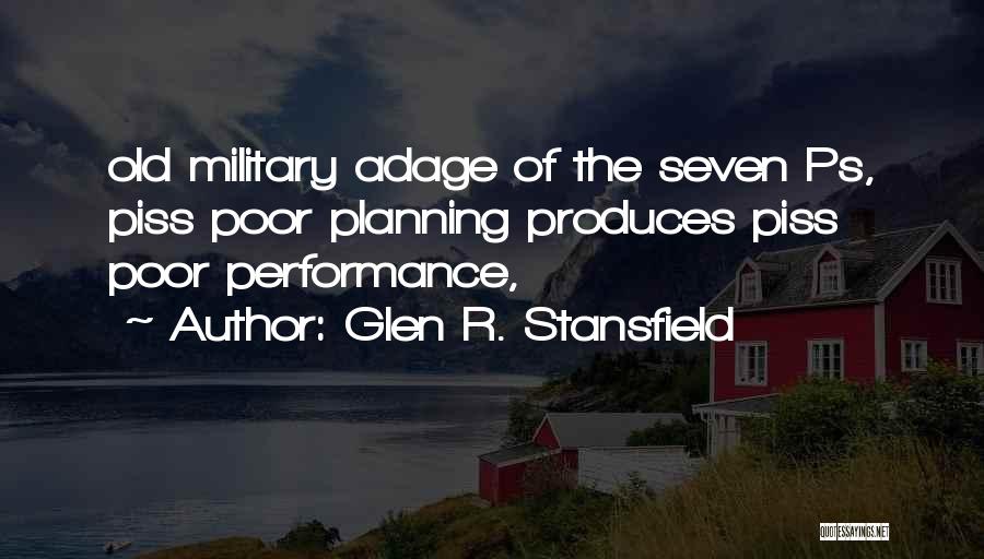 Poor Performance Quotes By Glen R. Stansfield