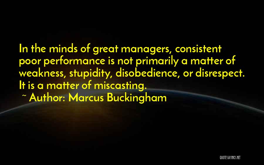 Poor Performance Quotes By Marcus Buckingham