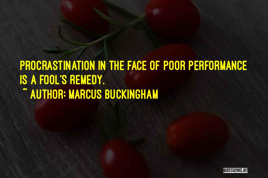 Poor Performance Quotes By Marcus Buckingham