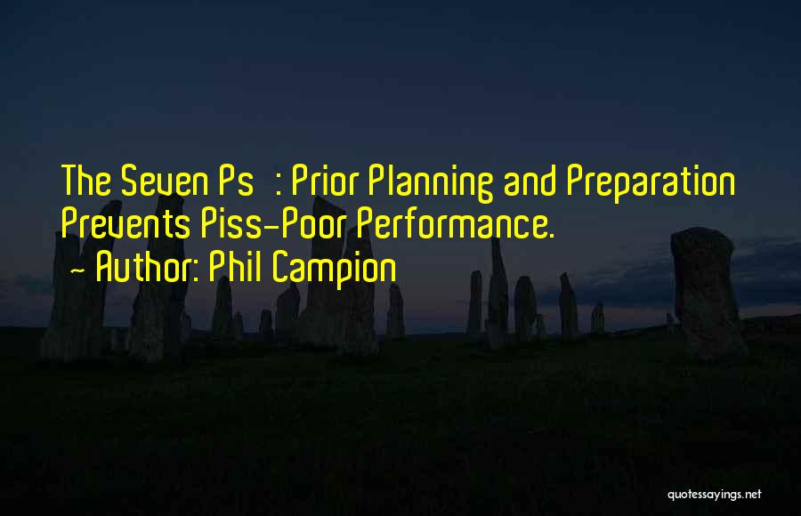 Poor Performance Quotes By Phil Campion