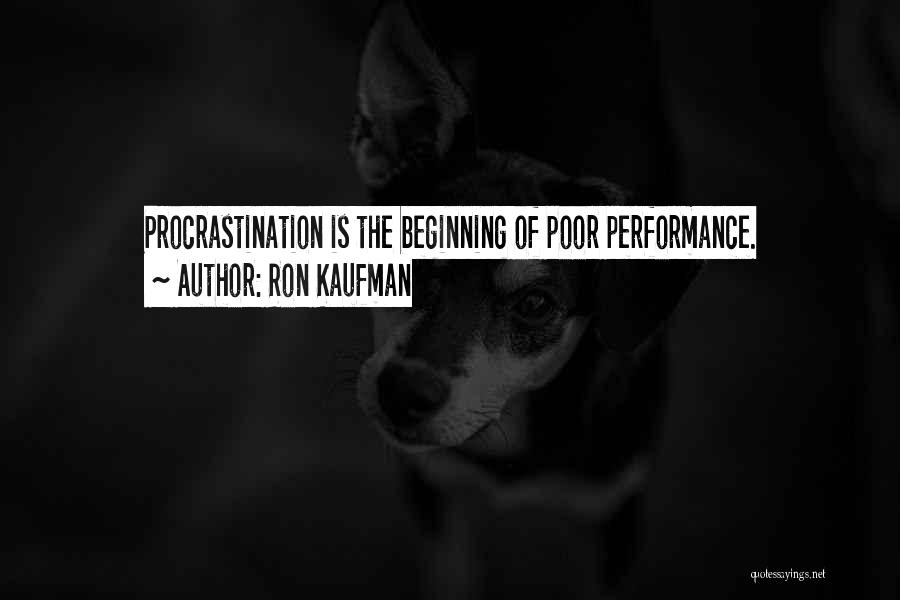 Poor Performance Quotes By Ron Kaufman