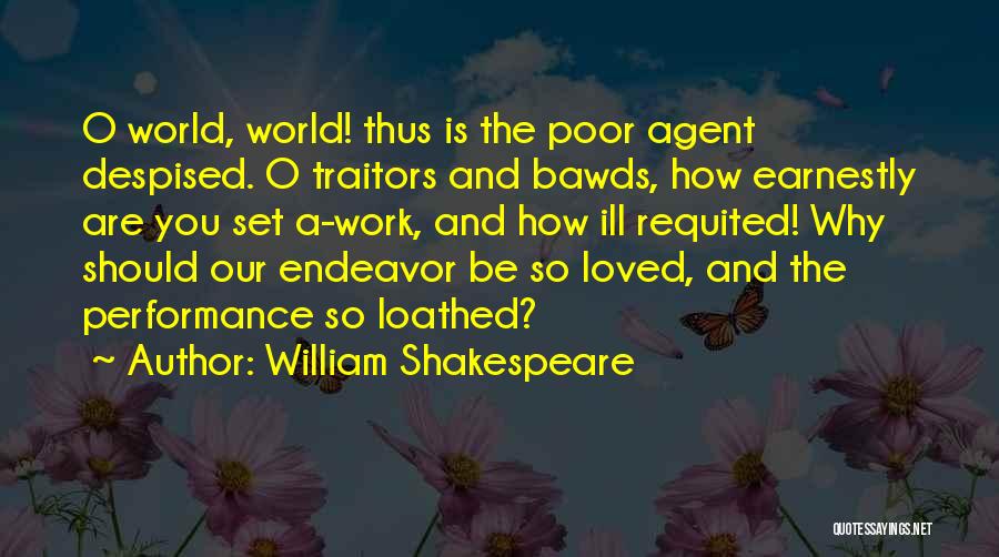 Poor Performance Quotes By William Shakespeare