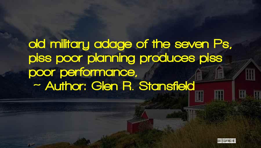 Poor Planning Quotes By Glen R. Stansfield