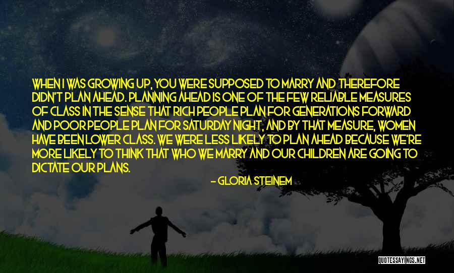 Poor Planning Quotes By Gloria Steinem