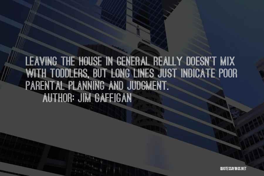 Poor Planning Quotes By Jim Gaffigan