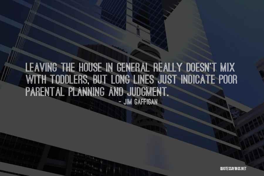 Poor Planning Quotes By Jim Gaffigan