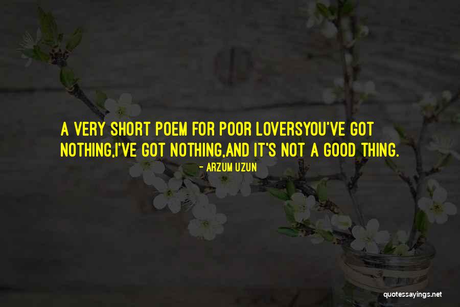 Poor Quotes Quotes By Arzum Uzun Poor Quotes Quotes By Arzum Uzun