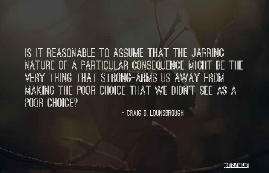 Poor Quotes Quotes By Craig D. Lounsbrough Poor Quotes Quotes By Craig D. Lounsbrough
