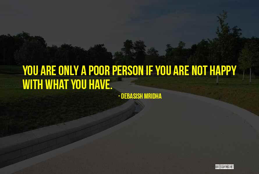 Poor Quotes Quotes By Debasish Mridha Poor Quotes Quotes By Debasish Mridha