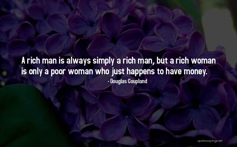 Poor Rich Quotes By Douglas Coupland Poor Rich Quotes By Douglas Coupland