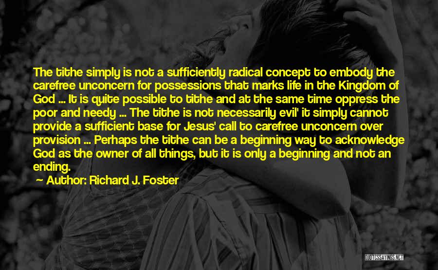 Poor Richard Quotes By Richard J. Foster