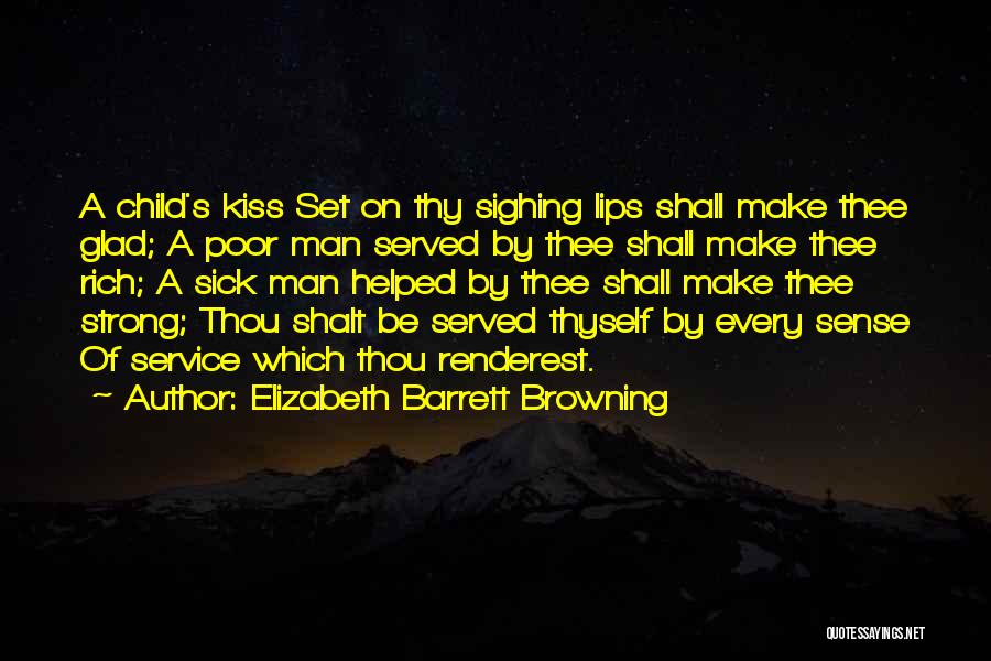 Poor Service Quotes By Elizabeth Barrett Browning