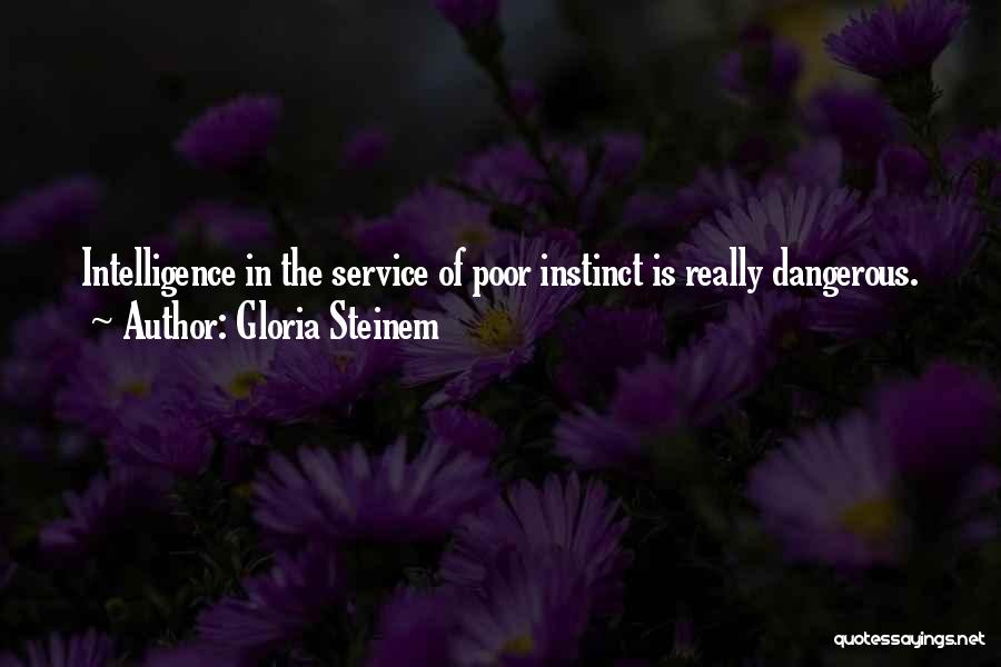 Poor Service Quotes By Gloria Steinem