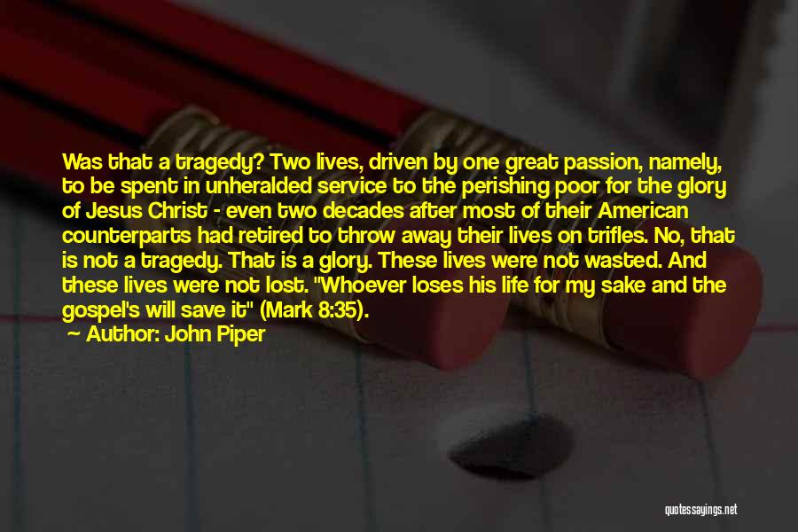 Poor Service Quotes By John Piper