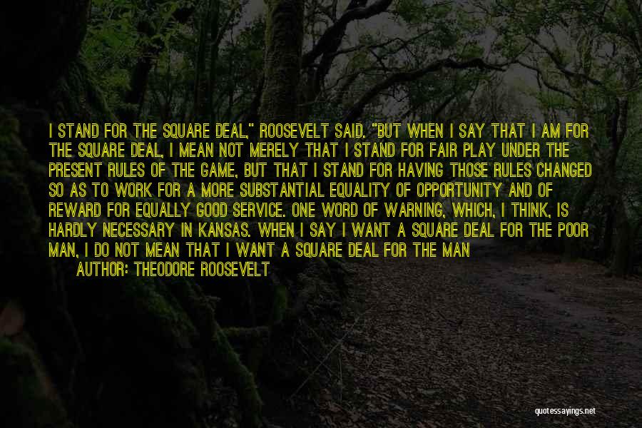 Poor Service Quotes By Theodore Roosevelt