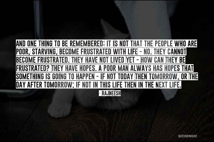 Poor Thing Quotes By Rajneesh Poor Thing Quotes By Rajneesh