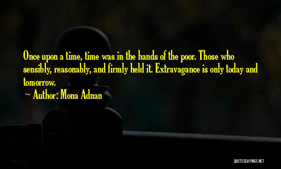 Poor Time Management Quotes By Mona Adnan