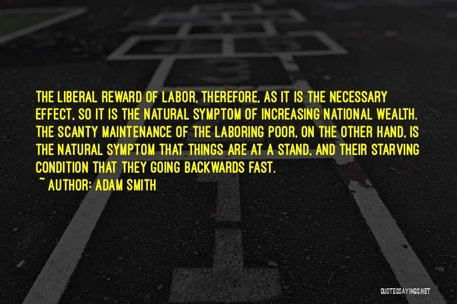 Poor Wealth Quotes By Adam Smith