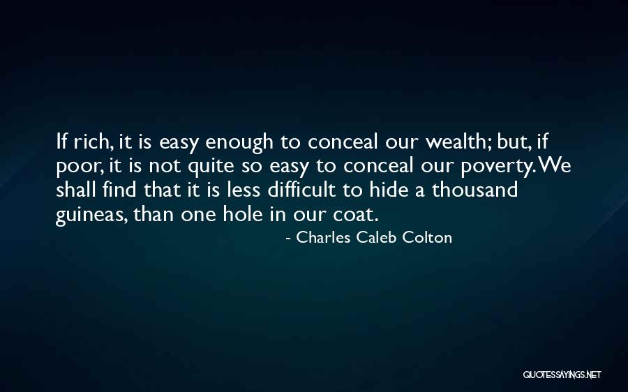 Poor Wealth Quotes By Charles Caleb Colton