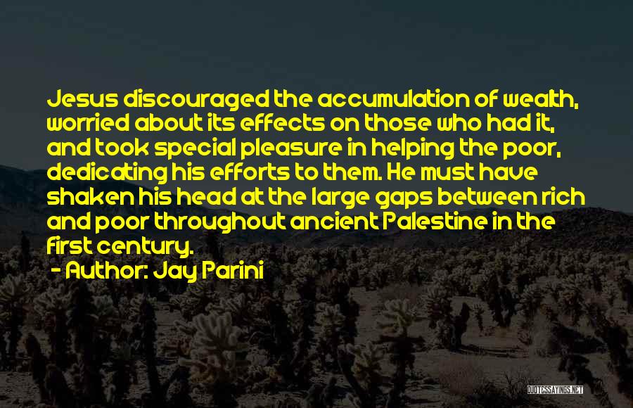 Poor Wealth Quotes By Jay Parini