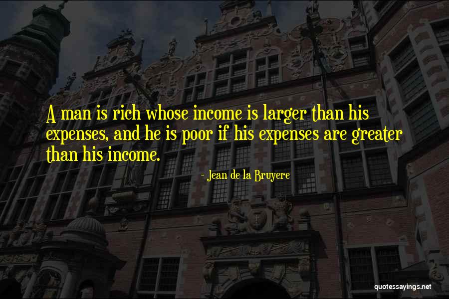 Poor Wealth Quotes By Jean De La Bruyere