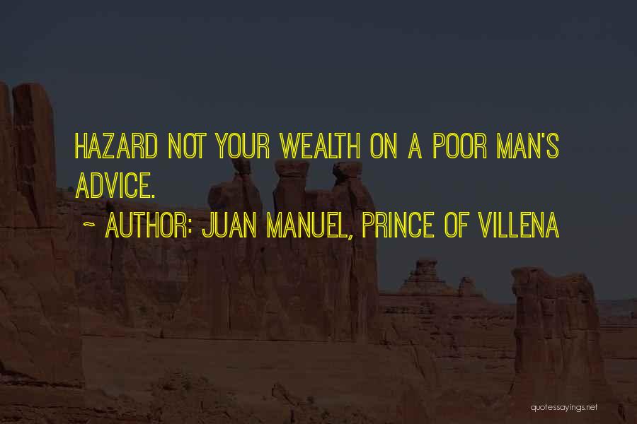 Poor Wealth Quotes By Juan Manuel, Prince Of Villena