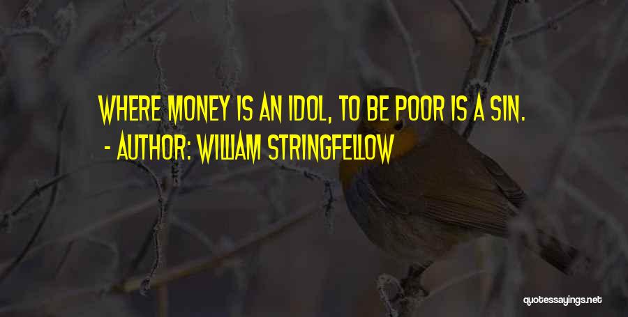 Poor Wealth Quotes By William Stringfellow