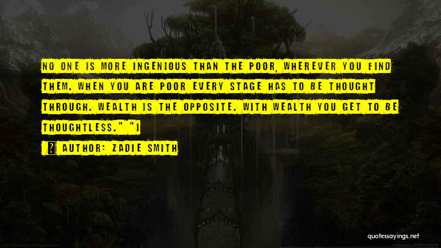 Poor Wealth Quotes By Zadie Smith