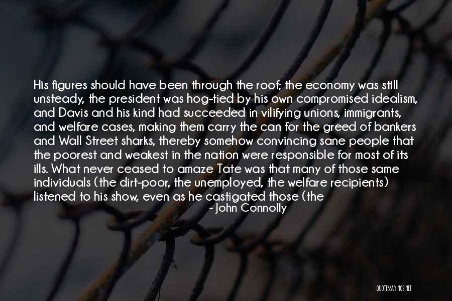Poorest President Quotes By John Connolly Poorest President Quotes By John Connolly
