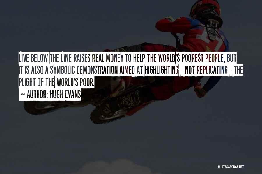 Poorest Quotes By Hugh Evans Poorest Quotes By Hugh Evans