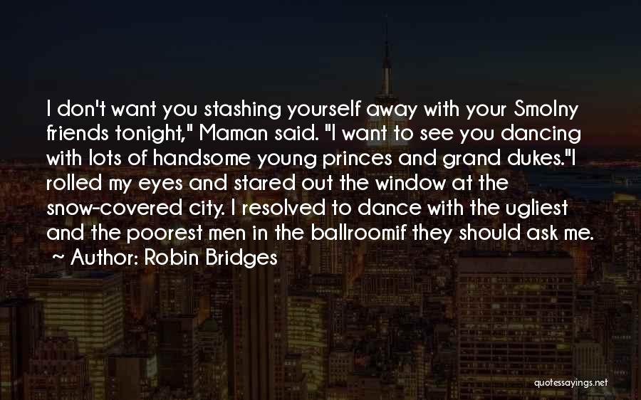 Poorest Quotes By Robin Bridges