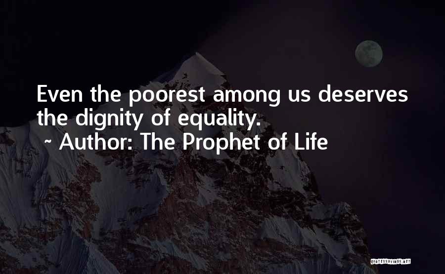 Poorest Quotes By The Prophet Of Life