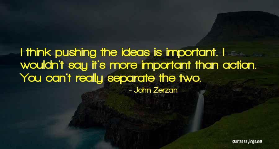 Poorhouse Designs Quotes By John Zerzan Poorhouse Designs Quotes By John Zerzan