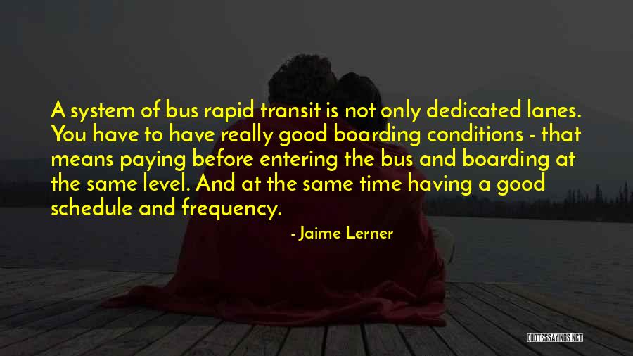 Poorly Attributed Quotes By Jaime Lerner Poorly Attributed Quotes By Jaime Lerner