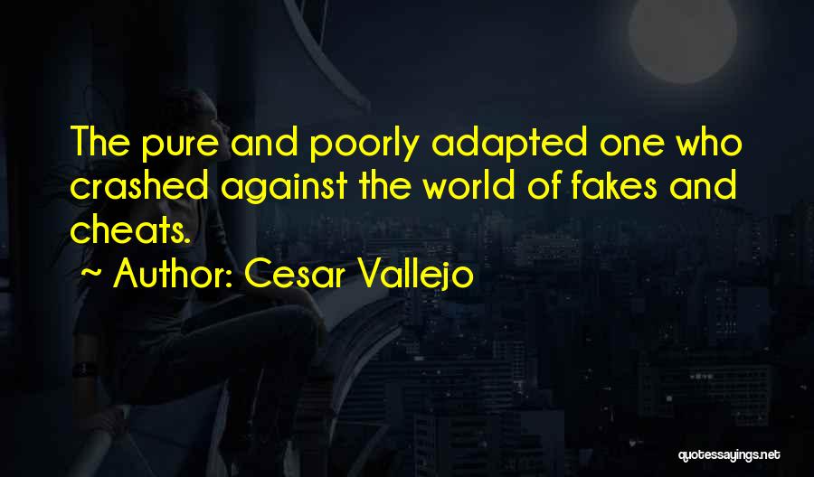 Poorly Quotes By Cesar Vallejo