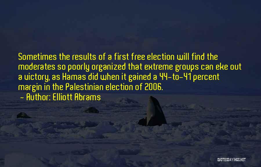 Poorly Quotes By Elliott Abrams