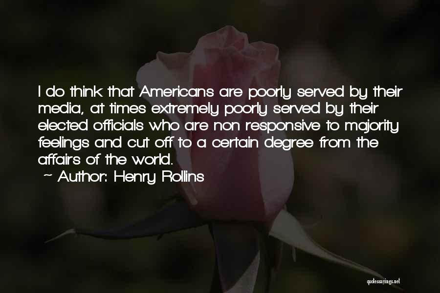 Poorly Quotes By Henry Rollins