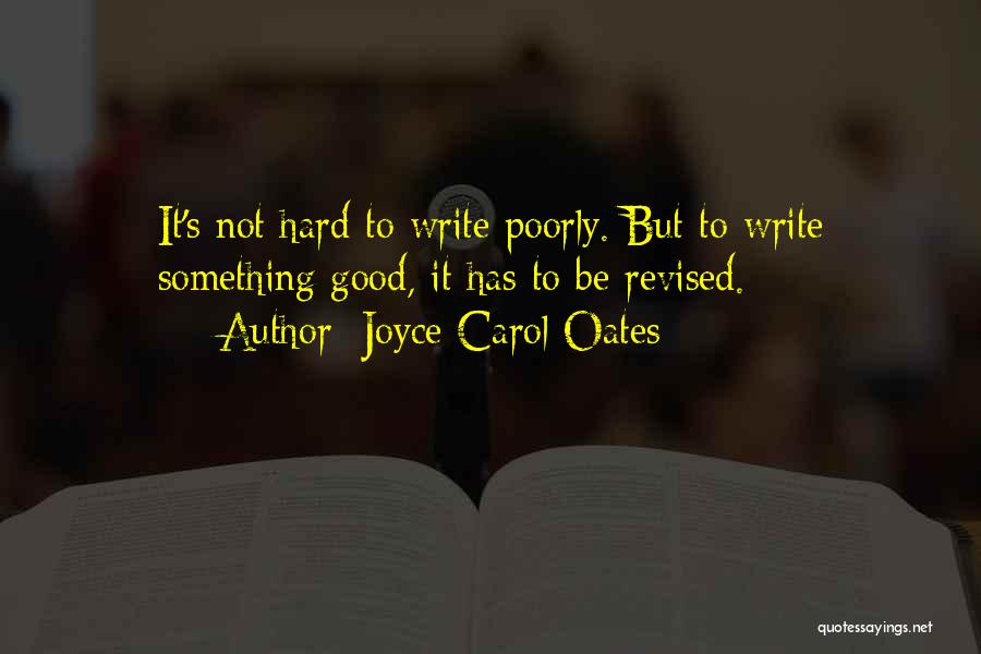 Poorly Quotes By Joyce Carol Oates