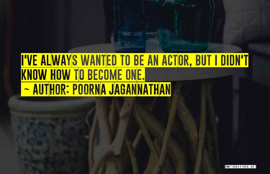 Poorna Jagannathan Quotes 625591