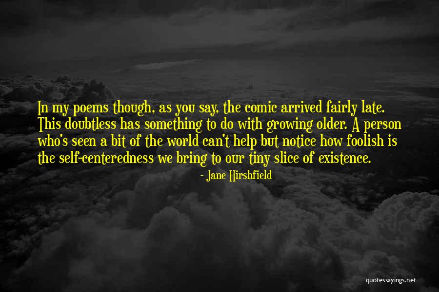 Poornanandam Pet Quotes By Jane Hirshfield Poornanandam Pet Quotes By Jane Hirshfield