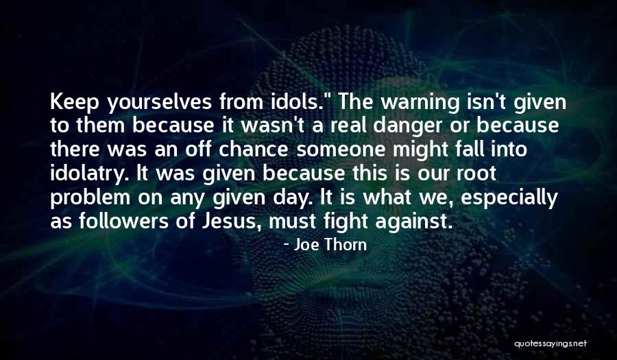 Poornima University Quotes By Joe Thorn Poornima University Quotes By Joe Thorn