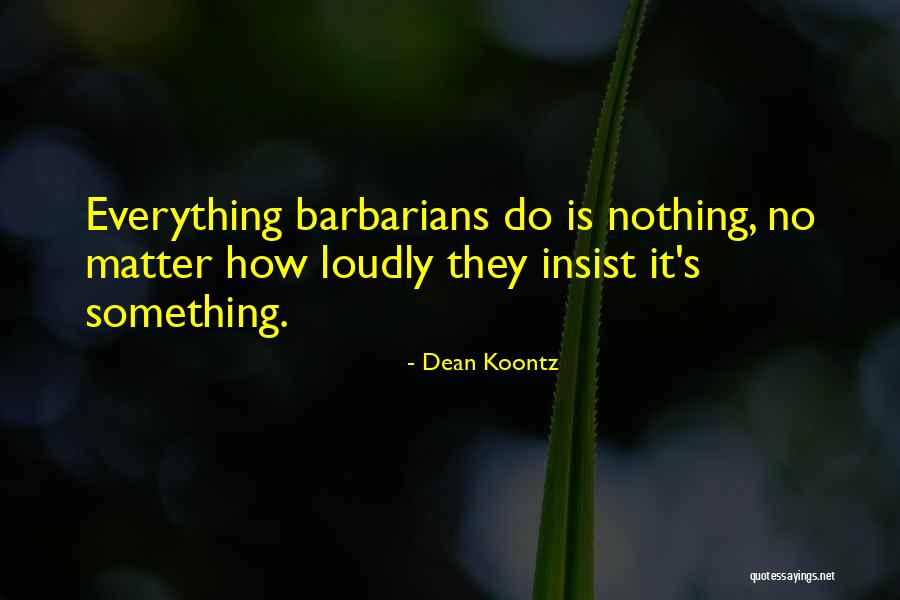 Poosy Games Quotes By Dean Koontz Poosy Games Quotes By Dean Koontz
