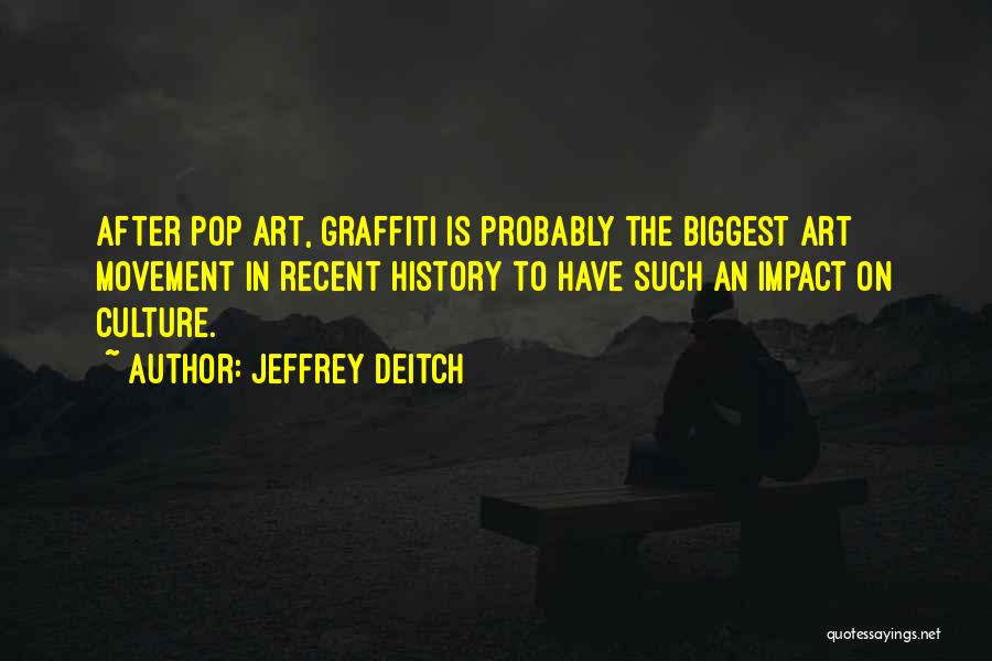 Pop Art Movement Quotes By Jeffrey Deitch