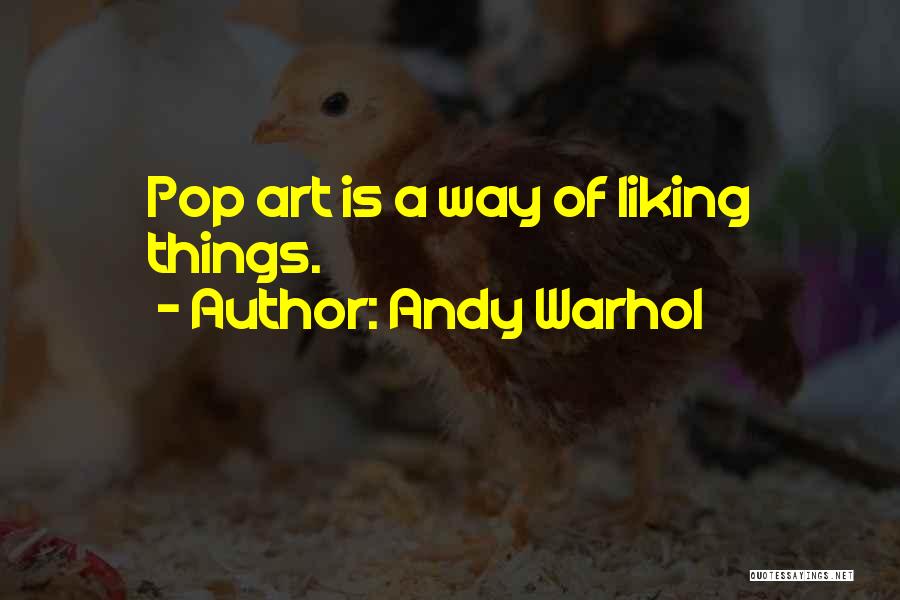 Pop Art Quotes By Andy Warhol