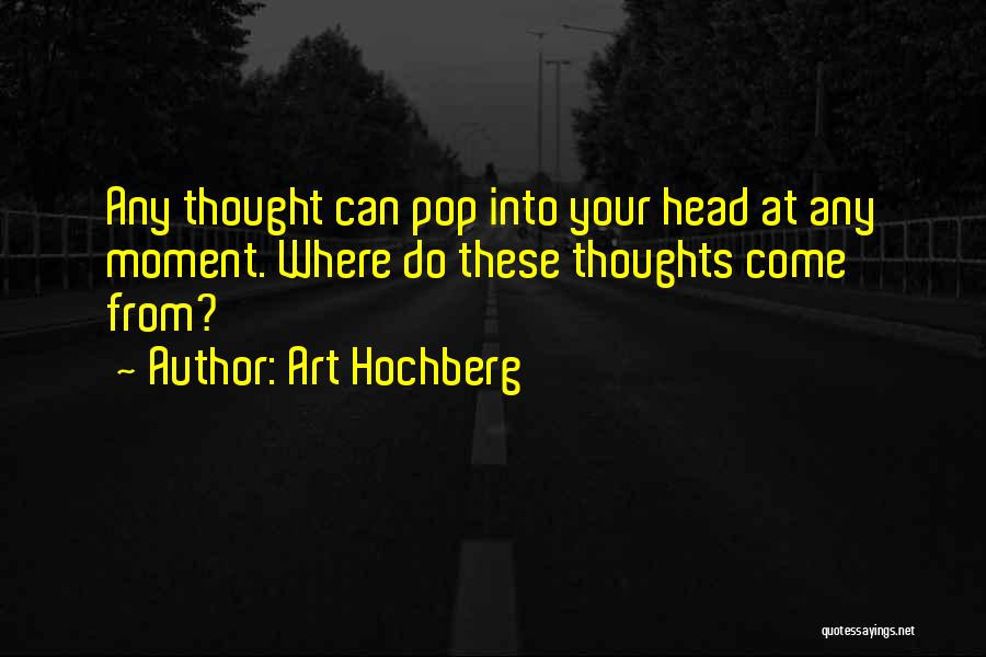 Pop Art Quotes By Art Hochberg