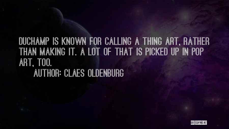 Pop Art Quotes By Claes Oldenburg